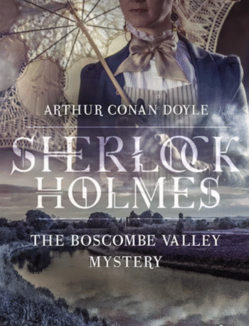 The Boscombe Valley Mystery by Arthur Conan Doyle
